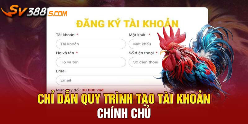 Chỉ dẫn quy trình tạo tài khoản chính chủ