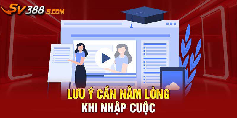 Lưu ý cần nằm lòng khi nhập cuộc
