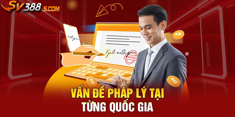 Vấn đề pháp lý tại từng quốc gia